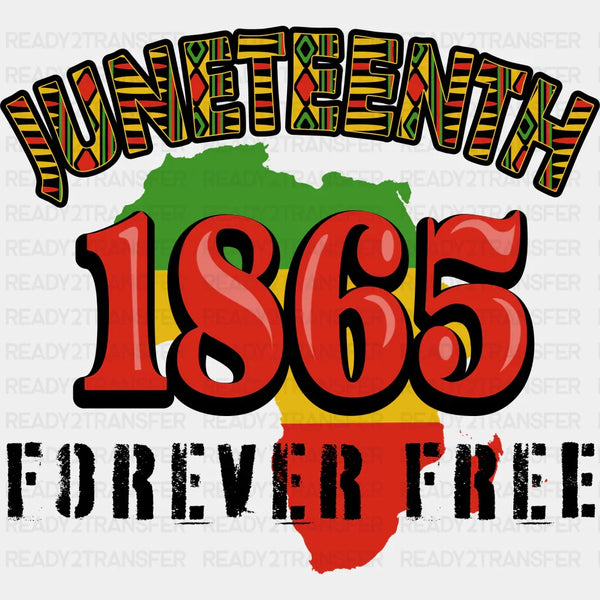 Juneteenth 1865 Forever Free BLM DTF Transfer