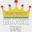 Juneteenth Black King Blm Dtf Transfer