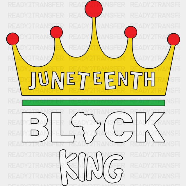 Juneteenth Black King Blm Dtf Transfer