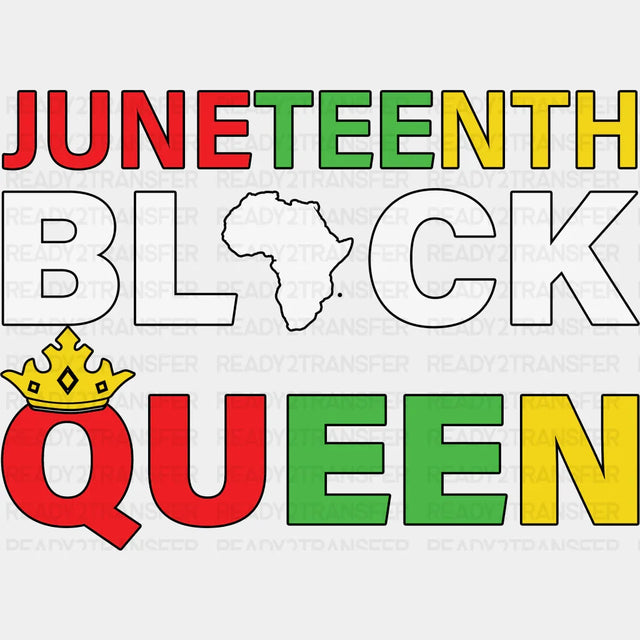 Juneteenth Black Queen Blm Dtf Transfer