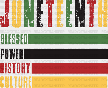 Juneteenth Blessed Power History Culture Design Dtf Transfer