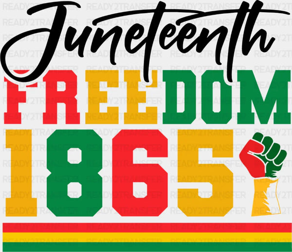 Juneteenth Freedom 1865 Fist - Juneteenth DTF Transfer