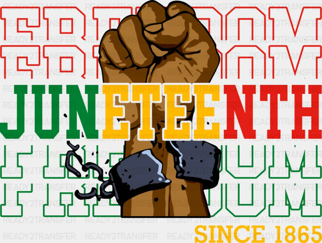 Juneteenth Since 1865 Chains - Juneteenth DTF Transfer ready2transfer