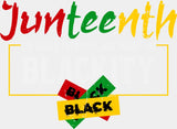 Junteenth I’m Black Everyday - Juneteenth DTF Transfer Adult Unisex - S & M (10’’) / Light Color Design (See Imaging)