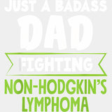Just A Badass Dad Fighting - Lymphoma DTF Transfers Adult Unisex - S & M (10’’) / Light Color Design (See Imaging)