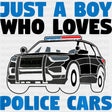 Just A Boy Who Loves Police Cars, B&W - Police DTF Transfers ready2transfer Dark Color Design (See Imaging)