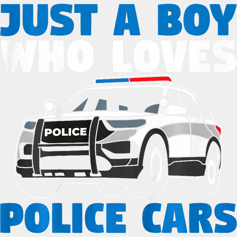 Just A Boy Who Loves Police Cars, B&W - Police DTF Transfers ready2transfer Light Color Design (See Imaging)