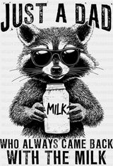 Just A Dad Who Always Came Back With The Milk - Father’s Day DTF Transfer Adult Unisex - S & M (10’’) / Dark Color
