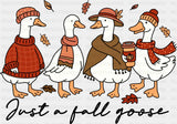 Just A Fall Goose B&W - Fall DTF Transfer Adult Unisex - S & M (10’’) / Dark Color Design (See Imaging)