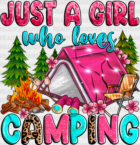 Just A Girl Who Loves Camping Design - Dtf Heat Transfer