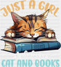 Just A Girl Who Loves Cat And Books - Cats DTF Transfer