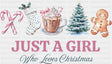 Just A Girl Who Loves Christmas - Christmas DTF Transfer