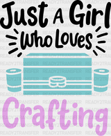 Just A Girl Who Loves - Crafting Dtf Heat Transfer Adult Unisex S & M (10’’) / Dark Color