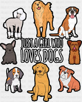 Just A Girl Who Loves Dogs - Dogs DTF Transfer
