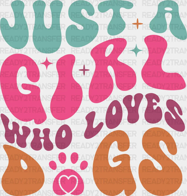 Just A Girl Who Loves Dogs Paw Design - Dogs Iron On DTF Transfer