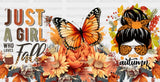 Just A Girl Who Loves Fall - Cup Wrap Uv Sticker Permanent Dtf Decal