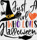 JUST A GIRL WHO LOVES HALLOWEEN DTF Transfer ready2transfer Black