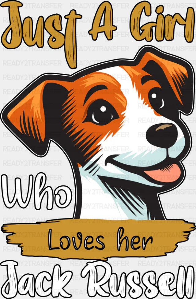 Just A Girl Who Loves Her Jack Russell - Dogs DTF Transfer Adult Unisex - S & M (10’’) / Dark Color Design (See Imaging)