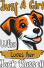 Just A Girl Who Loves Her Jack Russell - Dogs DTF Transfer Adult Unisex - S & M (10’’) / Dark Color Design (See Imaging)