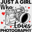Just A Girl Who Loves Photography - Photography DTF Transfers ready2transfer Dark Color Design (See Imaging)