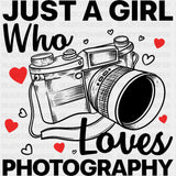 Just A Girl Who Loves Photography - Photography DTF Transfers ready2transfer Dark Color Design (See Imaging)