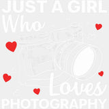Just A Girl Who Loves Photography - Photography DTF Transfers ready2transfer Light Color Design (See Imaging)