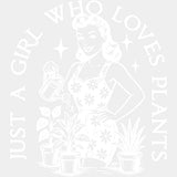 Just A Girl Who Loves Plants - Plants DTF Transfers ready2transfer Light Color Design (See Imaging)