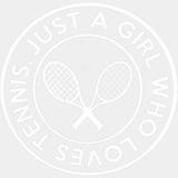 Just A Girl, Who Loves Tennis - Tennis DTF Transfers ready2transfer Light Color Design (See Imaging)
