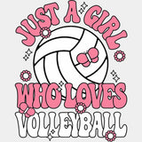 Just A Girl Who Loves Volleyball - Volleyball DTF Transfers ready2transfer Light Color Design (See Imaging)