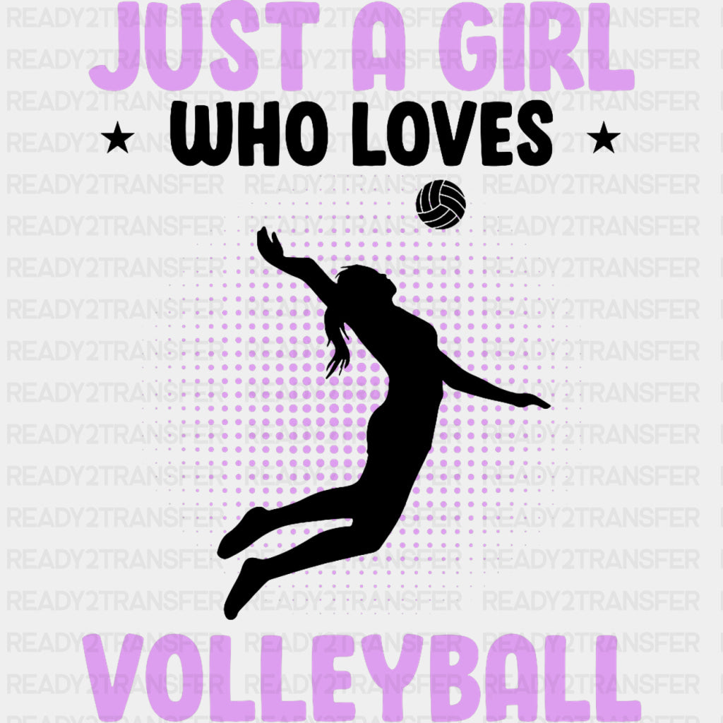 Just A Girl Who Loves Volleyball, Purple - Volleyball DTF Transfers ready2transfer Dark Color Design (See Imaging)