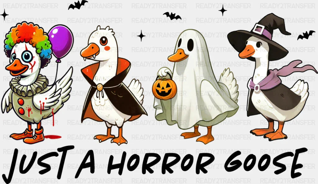 Just A Horror Goose B&W Halloween DTF Transfer Adult Unisex S & M (10’’) / Dark Color Design (See Imaging)