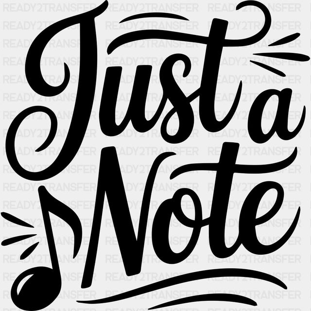 Just A Note - Music DTF Transfers ready2transfer Dark Color Design (See Imaging)