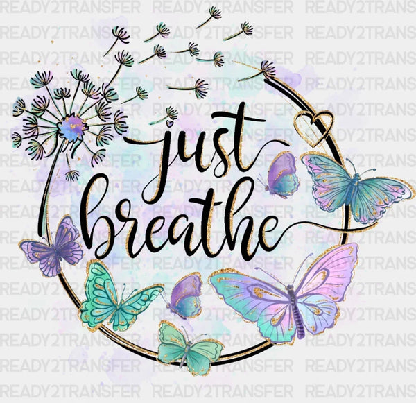 Just Breathe DTF Transfer