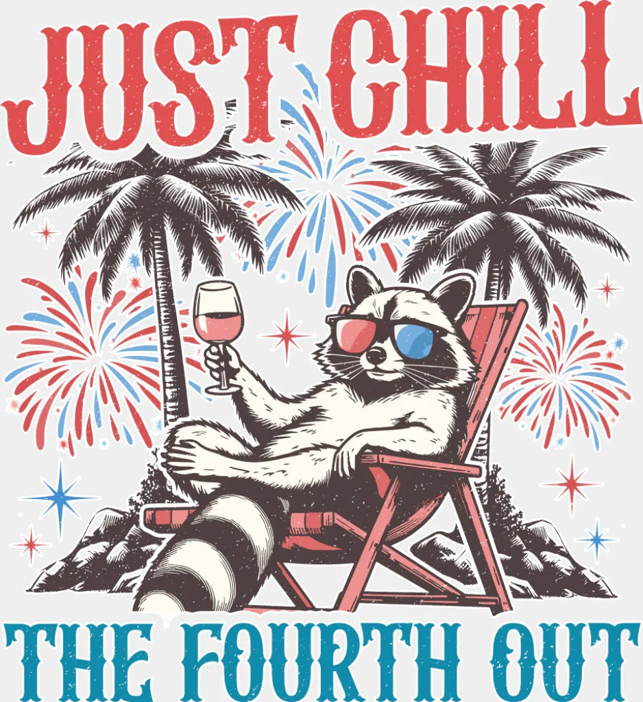 Just Chill The Fourth Out Raccoon Design - 4th Of July DTF Transfer Adult Unisex - S & M (10’’) / Light Color Design