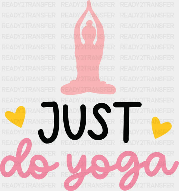 Just Do Yoga - Yoga DTF Transfer