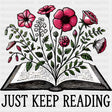 Just Keep Reading - Reading DTF Transfers ready2transfer Dark Color Design (See Imaging)