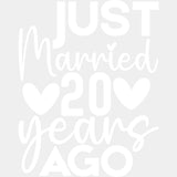 Just Married 20 Years Ago - Anniversary DTF Transfer ready2transfer Light Color Design (See Imaging)