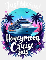 Just Married Honeymoon Cruise 2025 - Vacation DTF Transfer Adult Unisex - S & M (10’’) / Light Color Design (See