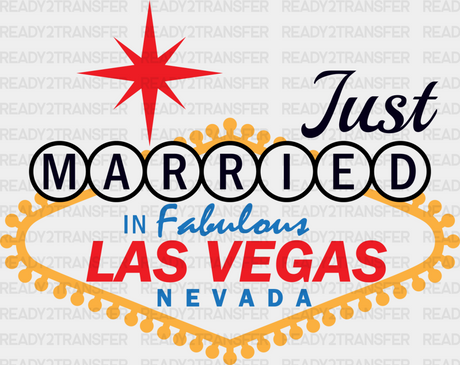 Just Married In Fabulous Las Vegas Nevada - Destination Iron On Dtf Transfer Adult Unisex S & M