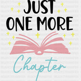 Just One More Chapter - Librarian DTF Transfers Adult Unisex - S & M (10’’) / Dark Color Design (See Imaging)