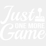 Just One More Game - Video Game DTF Heat Transfer ready2transfer Light Color Design ( See imaging )