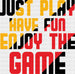 Just Play Have Fun Enjoy The Game - Golf DTF Heat Transfer ready2transfer Black