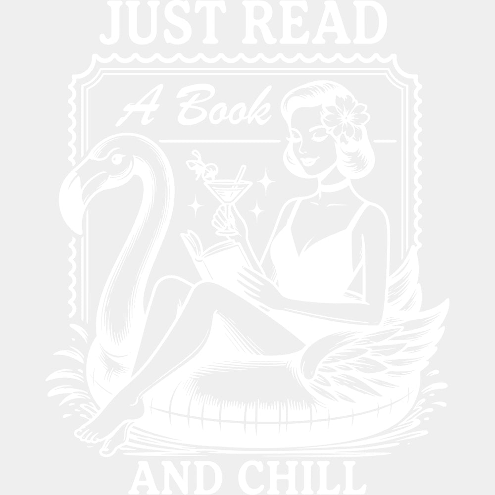 Just Read A Book And Chill - Reading DTF Transfers - Adult Unisex - S & M (10’’) / Light Color Design (See Imaging)
