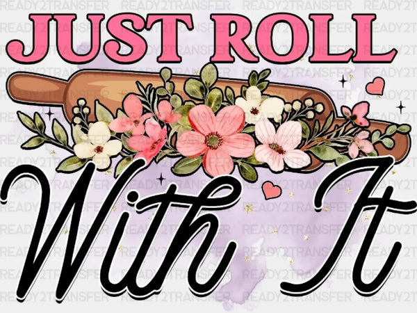 Just Roll DTF Transfer