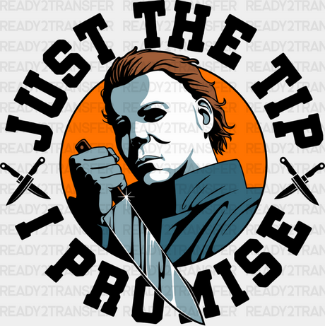 Just The Tip I Promise - Halloween Dtf Transfer Adult Unisex S & M (10’’) / Dark Color Design