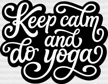 Keep Calm And Do Yoga - Dtf Heat Transfer Adult Unisex S & M (10’’) / Black