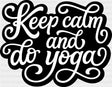 Keep Calm And Do Yoga - Dtf Heat Transfer Adult Unisex S & M (10’’) / Black
