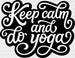 Keep Calm And Do Yoga - Yoga DTF Heat Transfer ready2transfer Black