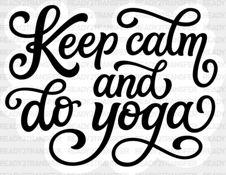 Keep Calm And Do Yoga - Dtf Heat Transfer Adult Unisex S & M (10’’) / White