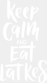 Keep Calm And Eat Latkes - Hanukkah Dtf Heat Transfer Adult Unisex S & M (10’’) / White